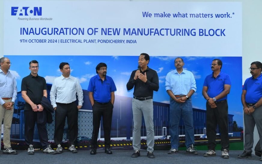 Eaton India doubles Puducherry electrical manufacturing facility